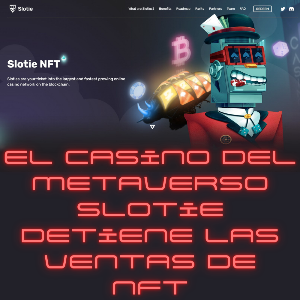El casino del Metaverso Slotie detiene las ventas de NFT