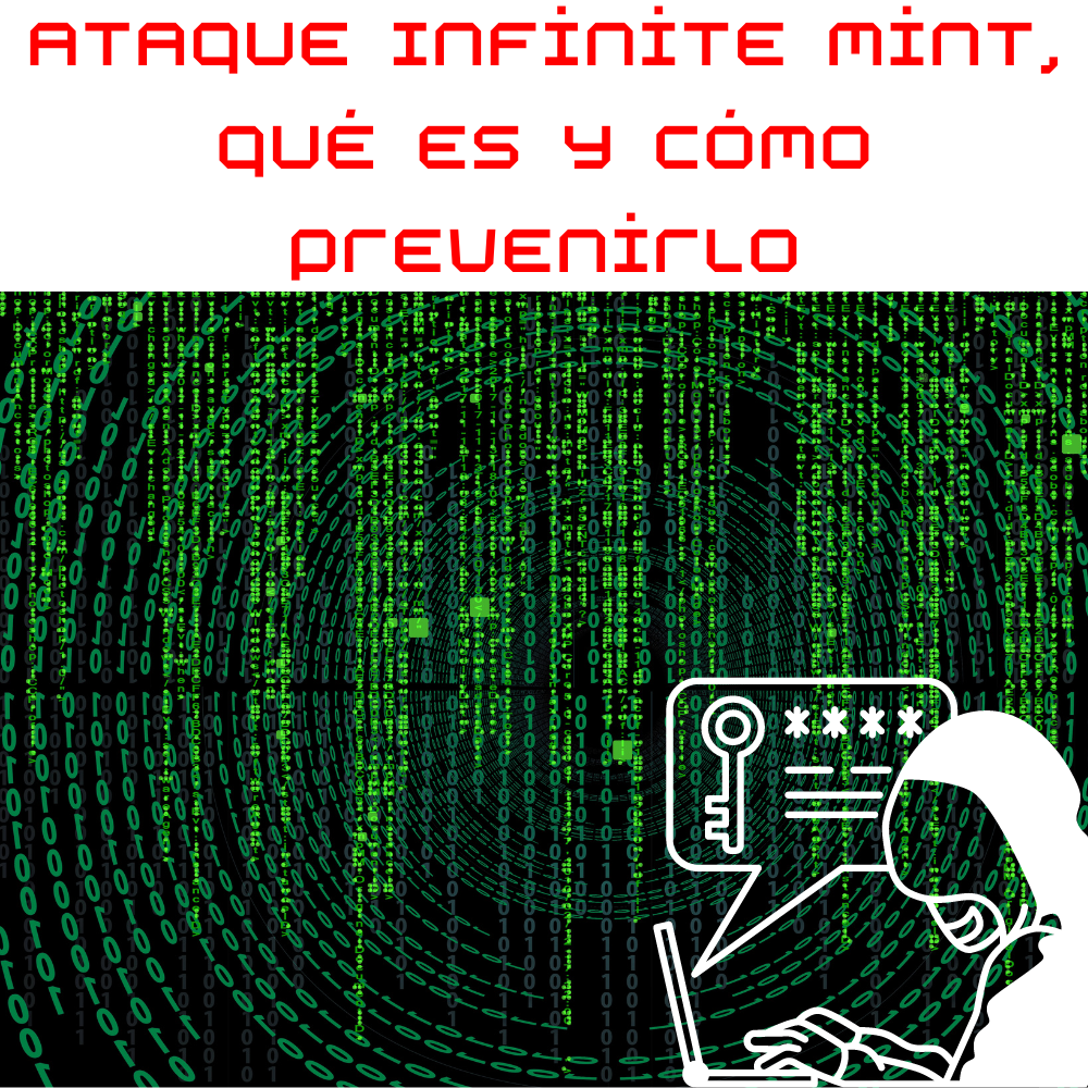 Ataque Infinite Mint, qué es y cómo prevenirlo