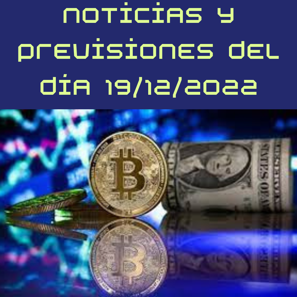 Noticias y previsiones del día (19/12/2022)