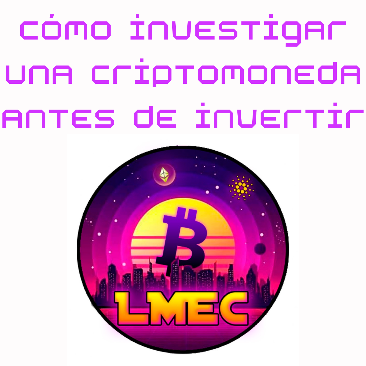 Cómo investigar una criptomoneda antes de invertir