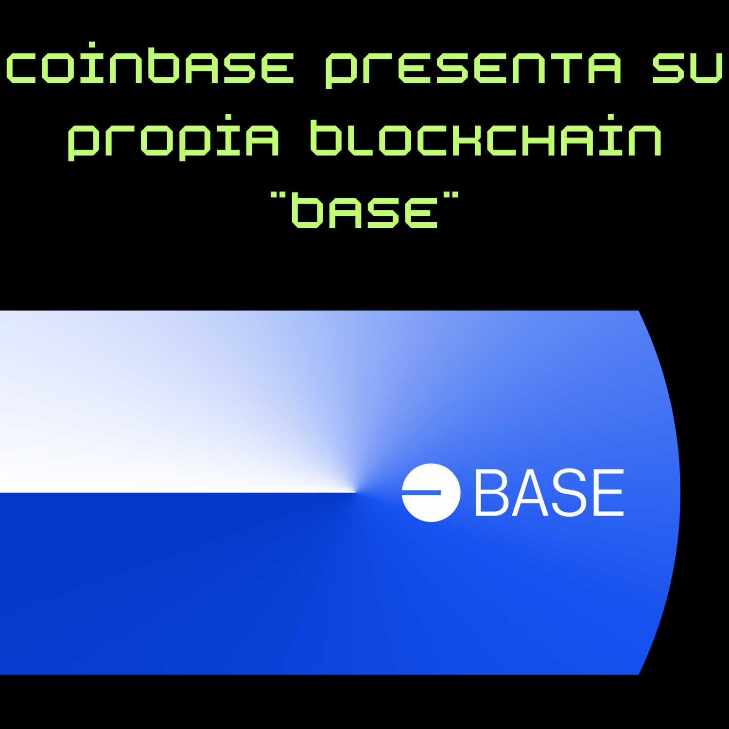 Coinbase lanza su red BASE Blockchain