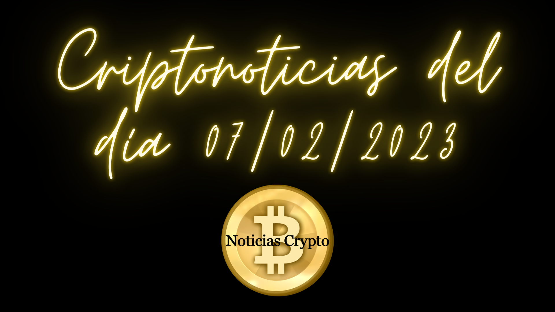 Criptonoticias del día 07/02/2023