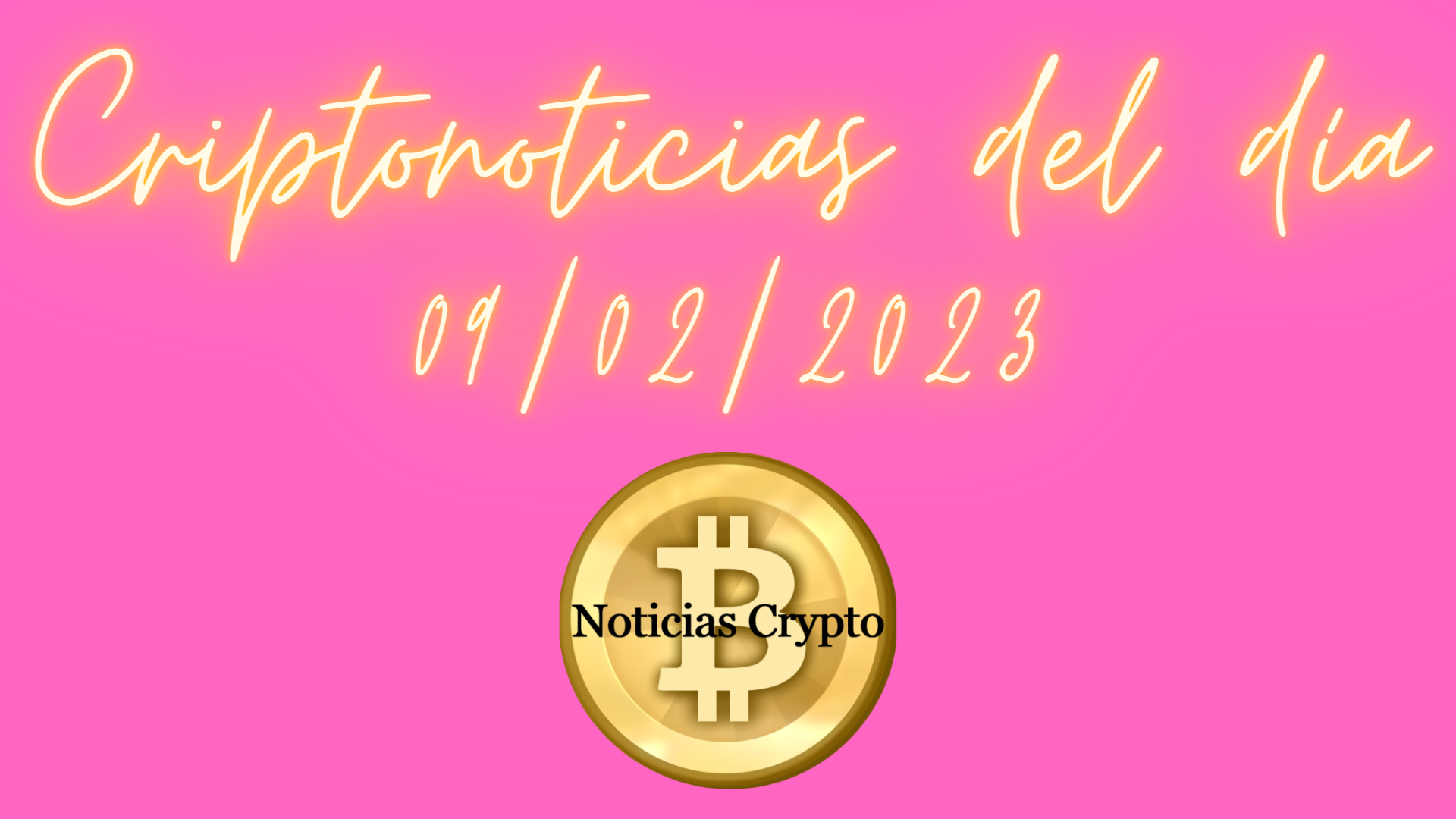 Criptonoticias del día 09/02/2023