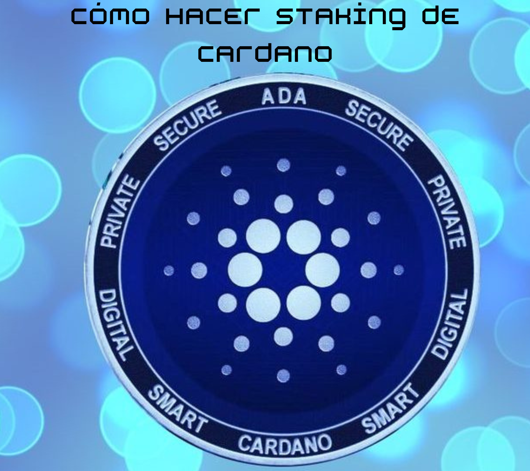 Cómo hacer staking de Cardano (ADA)