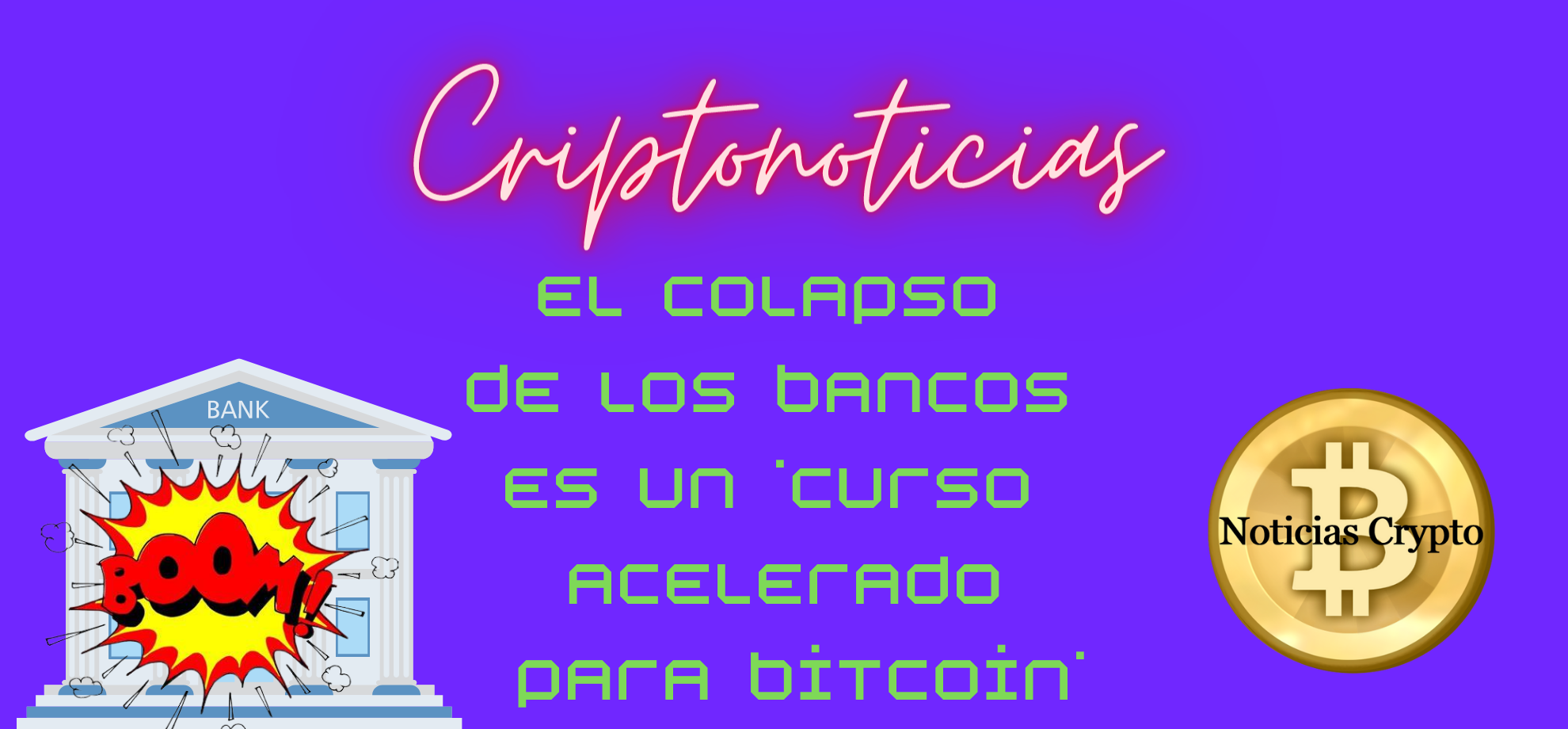 El colapso de los bancos es un ‘curso acelerado para Bitcoin’