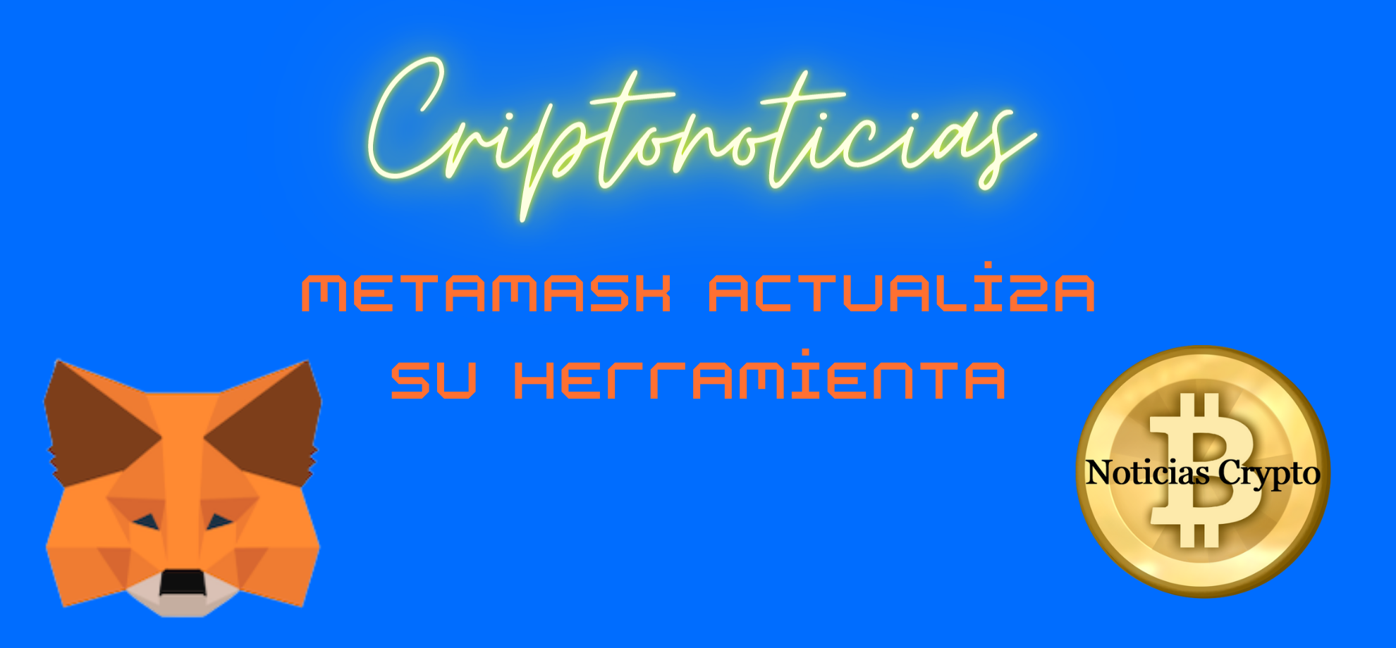 MetaMask actualiza su herramienta