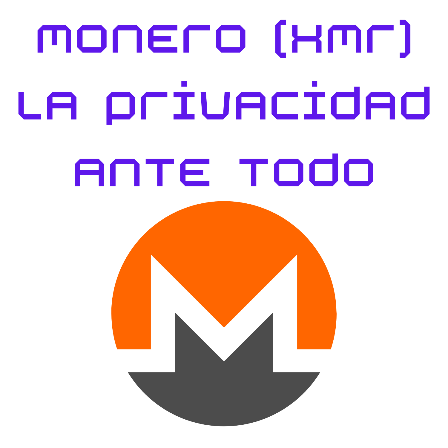 Monero (XMR) la privacidad ante todo