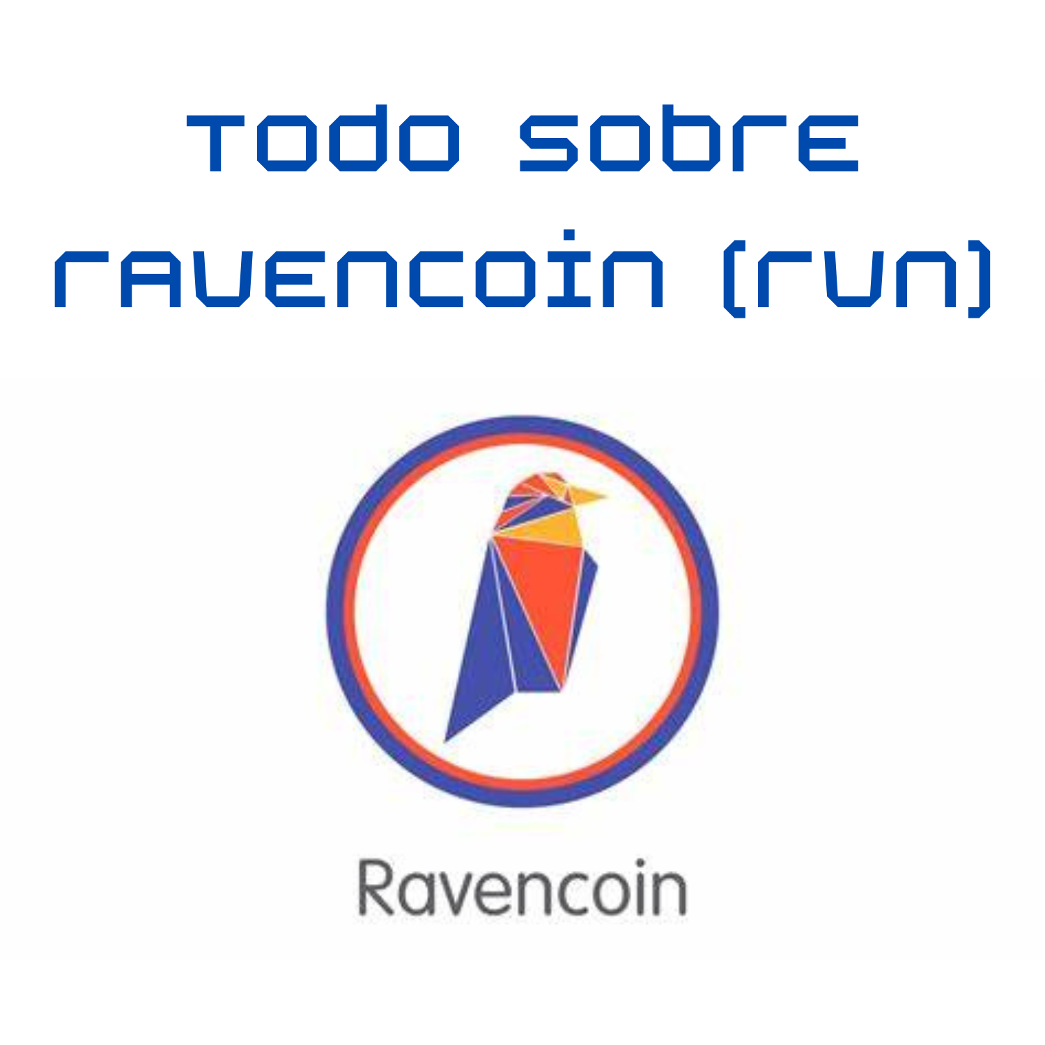 Todo sobre RavenCoin (RVN)